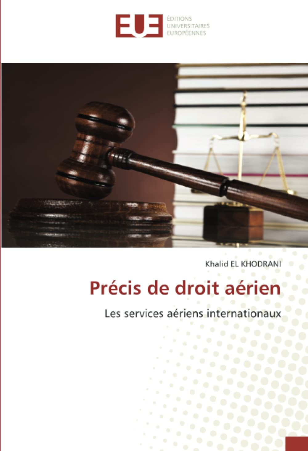 Précis de droit aérien: Les services aériens internationaux book