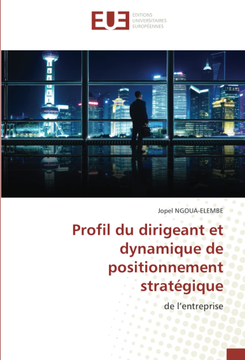 Profil du dirigeant et dynamique de positionnement stratégique: de l’entreprise book