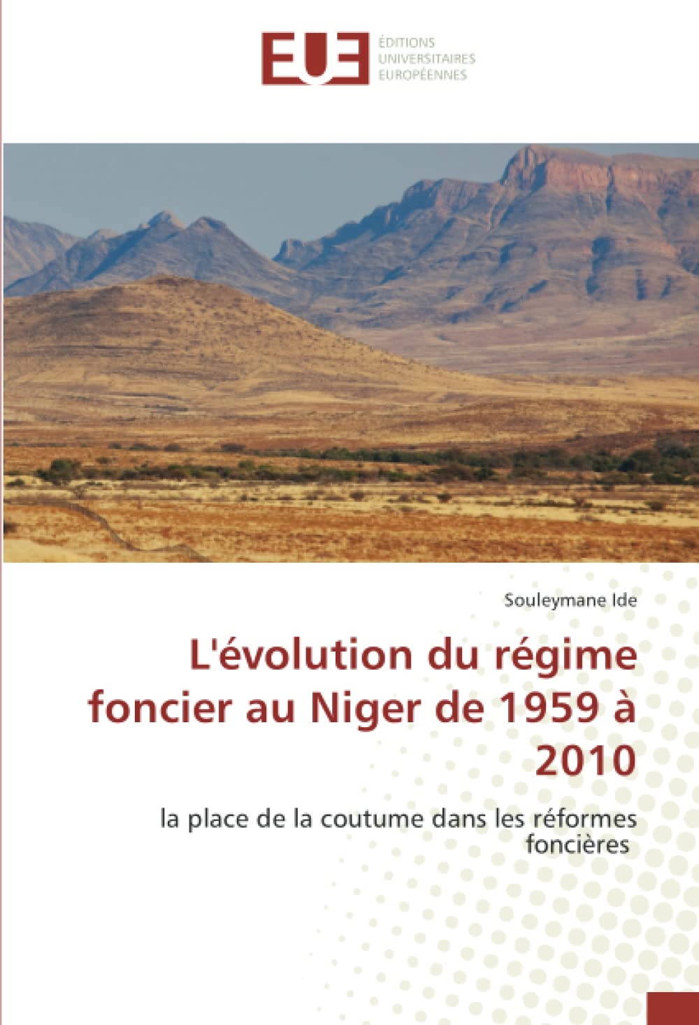 L'évolution du régime foncier au Niger de 1959 à 2010: la place de la coutume dans les réformes foncières book