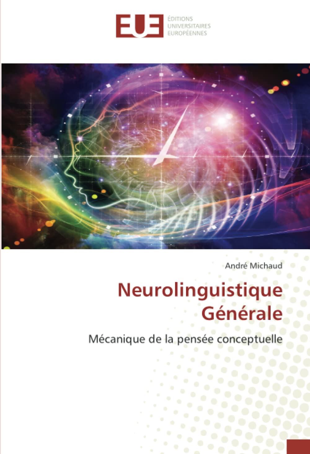Neurolinguistique Générale: Mécanique de la pensée conceptuelle book