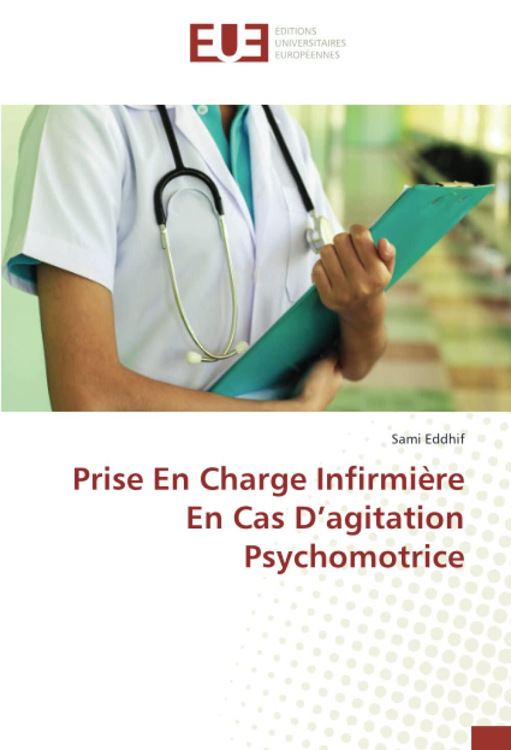 Prise En Charge Infirmière En Cas D’agitation Psychomotrice book