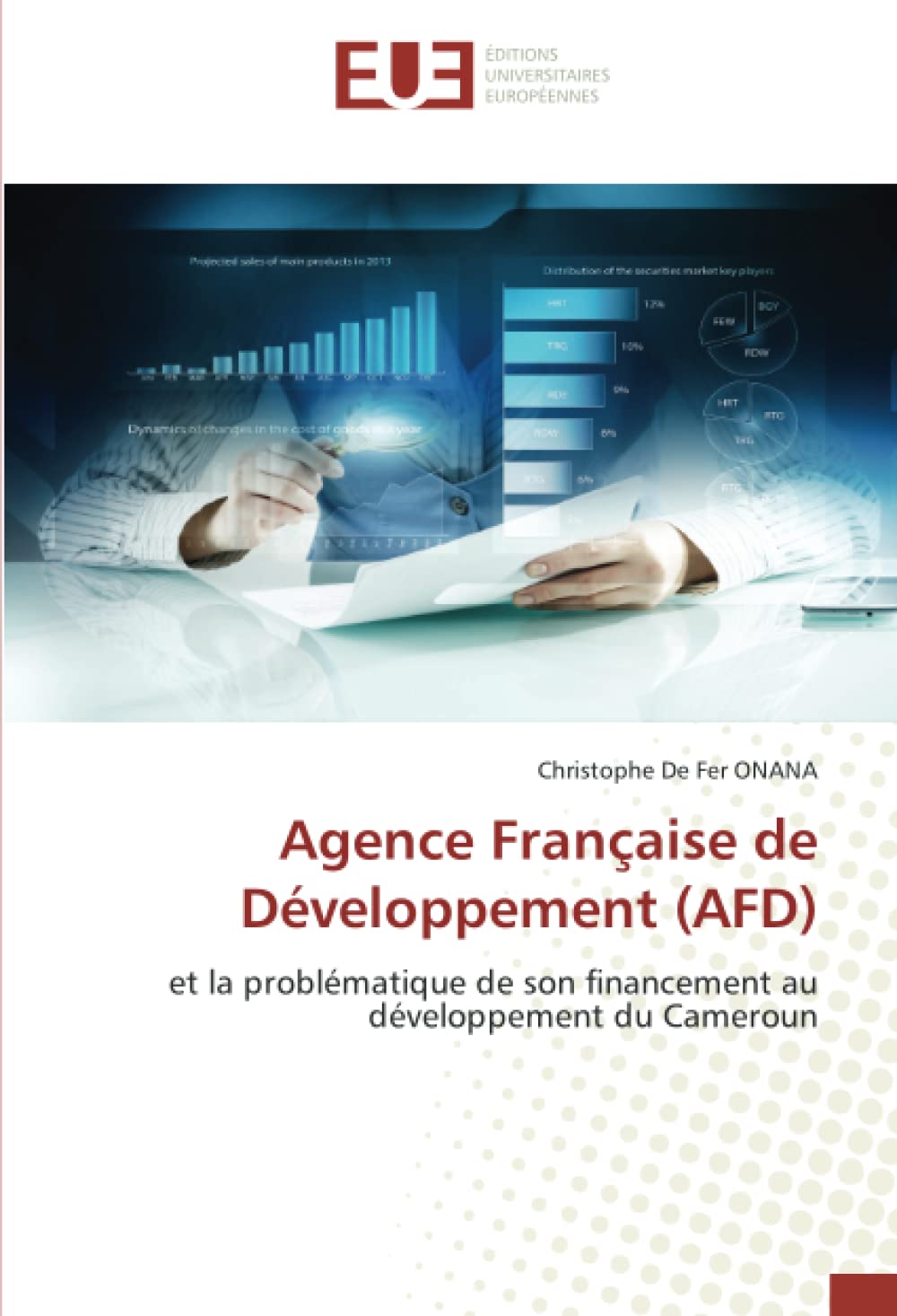 Agence Française de Développement (AFD): et la problématique de son financement au développement du Cameroun book