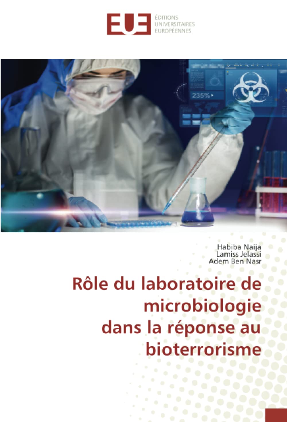 Rôle du laboratoire de microbiologie dans la réponse au bioterrorisme book
