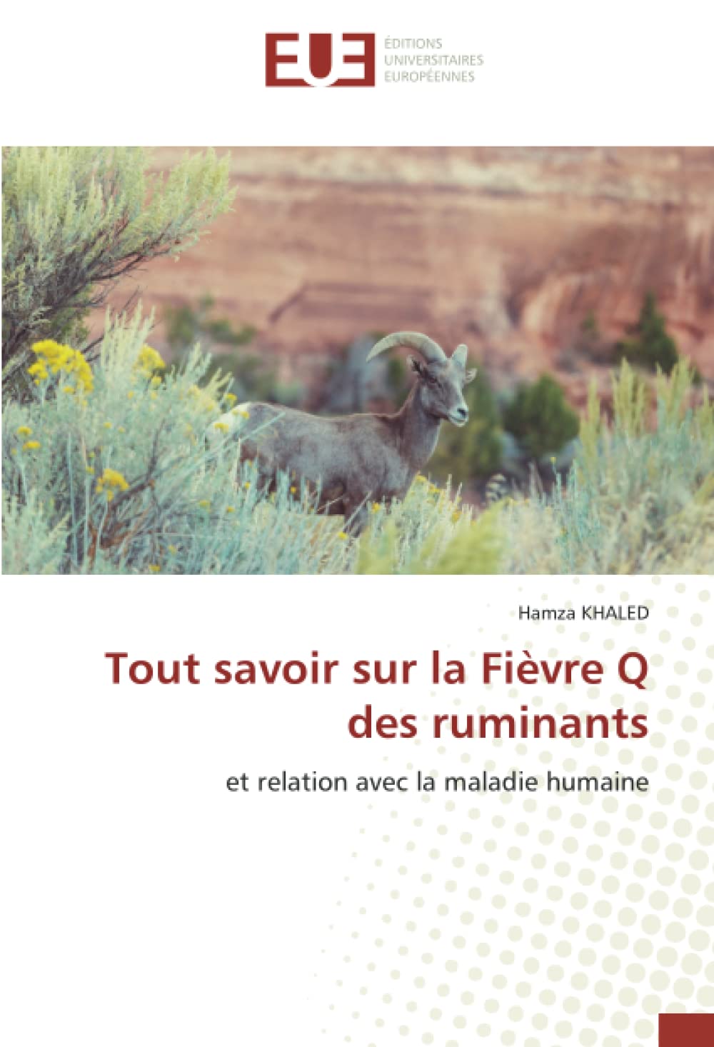 Tout savoir sur la Fièvre Q des ruminants: et relation avec la maladie humaine book