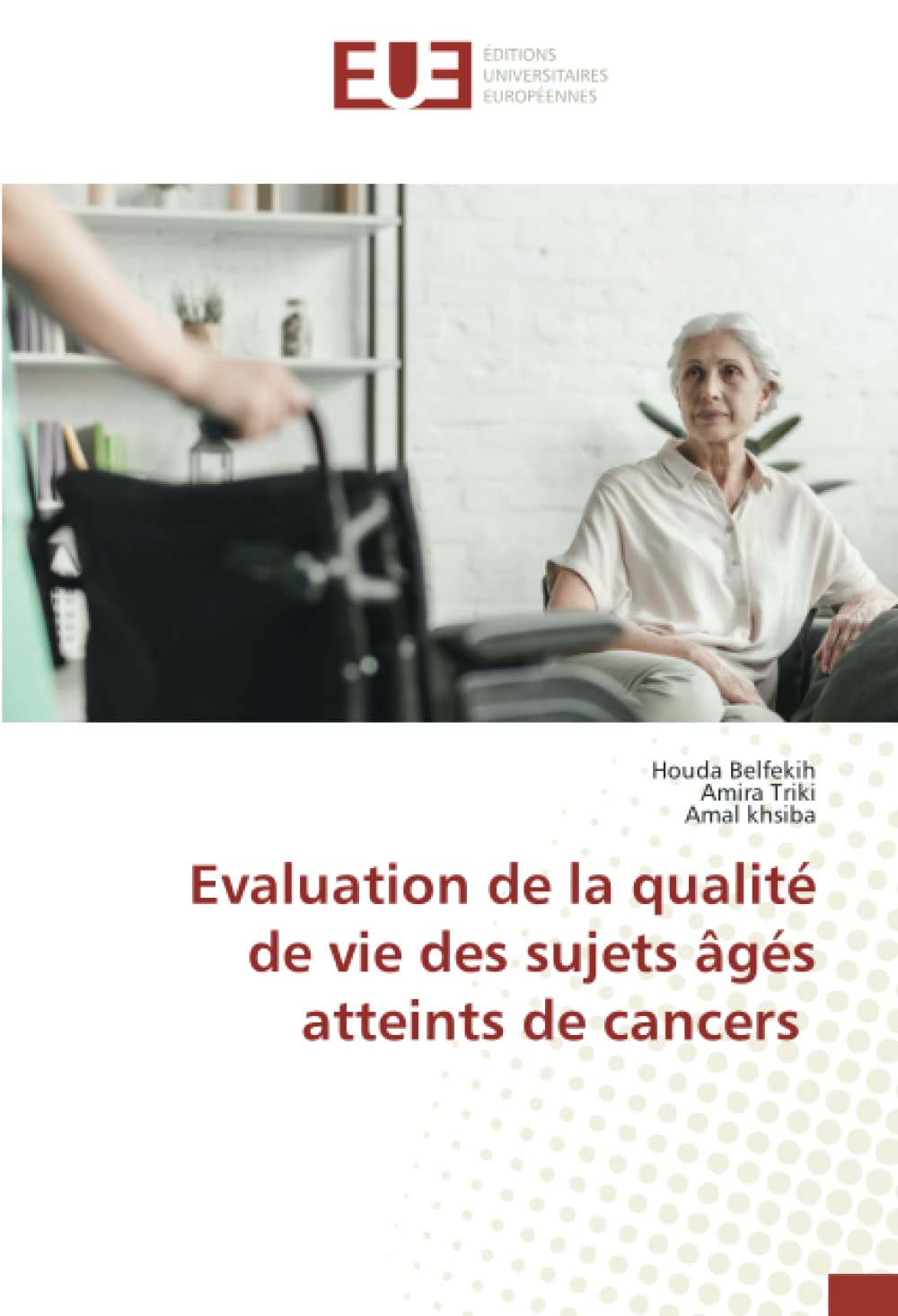 Evaluation de la qualité de vie des sujets âgés atteints de cancers book