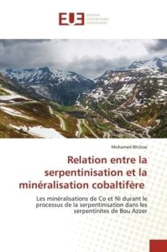 Relation entre la serpentinisation et la minéralisation cobaltifère: Les minéralisations de Co et Ni durant le processus de la serpentinisation dans les serpentinites de book