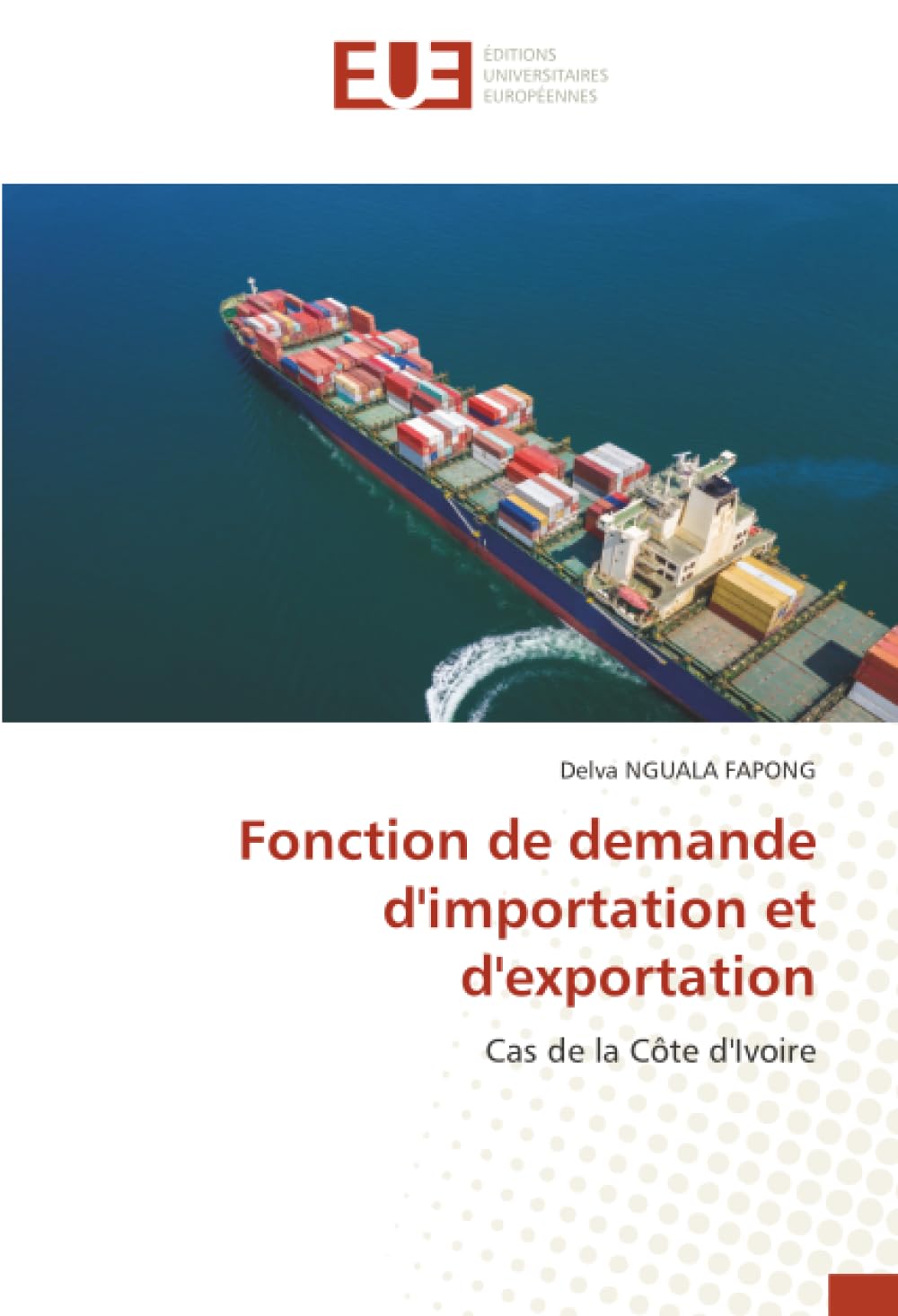 Fonction de demande d'importation et d'exportation: Cas de la Côte d'Ivoire book