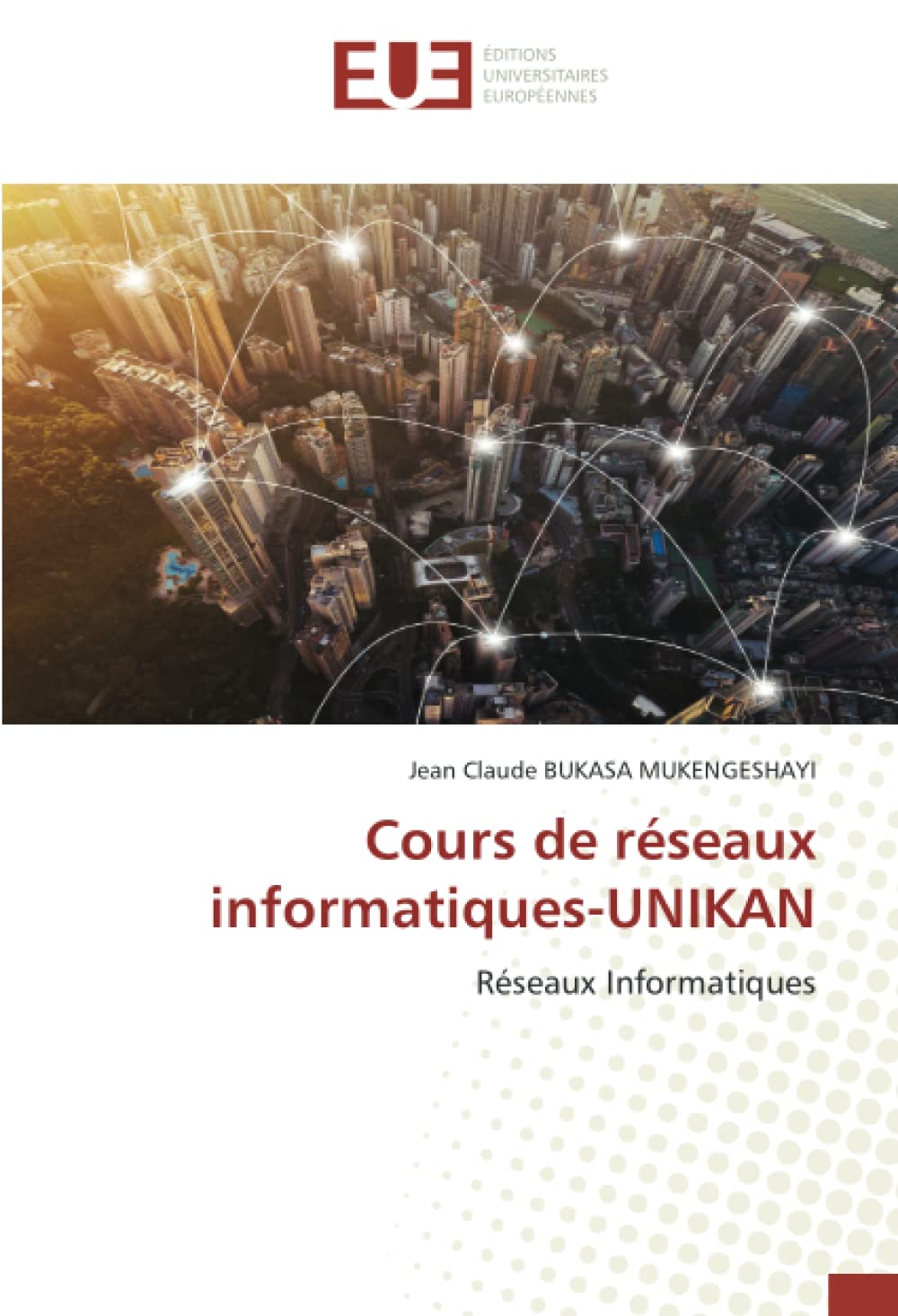 Cours de réseaux informatiques-UNIKAN: Réseaux Informatiques book