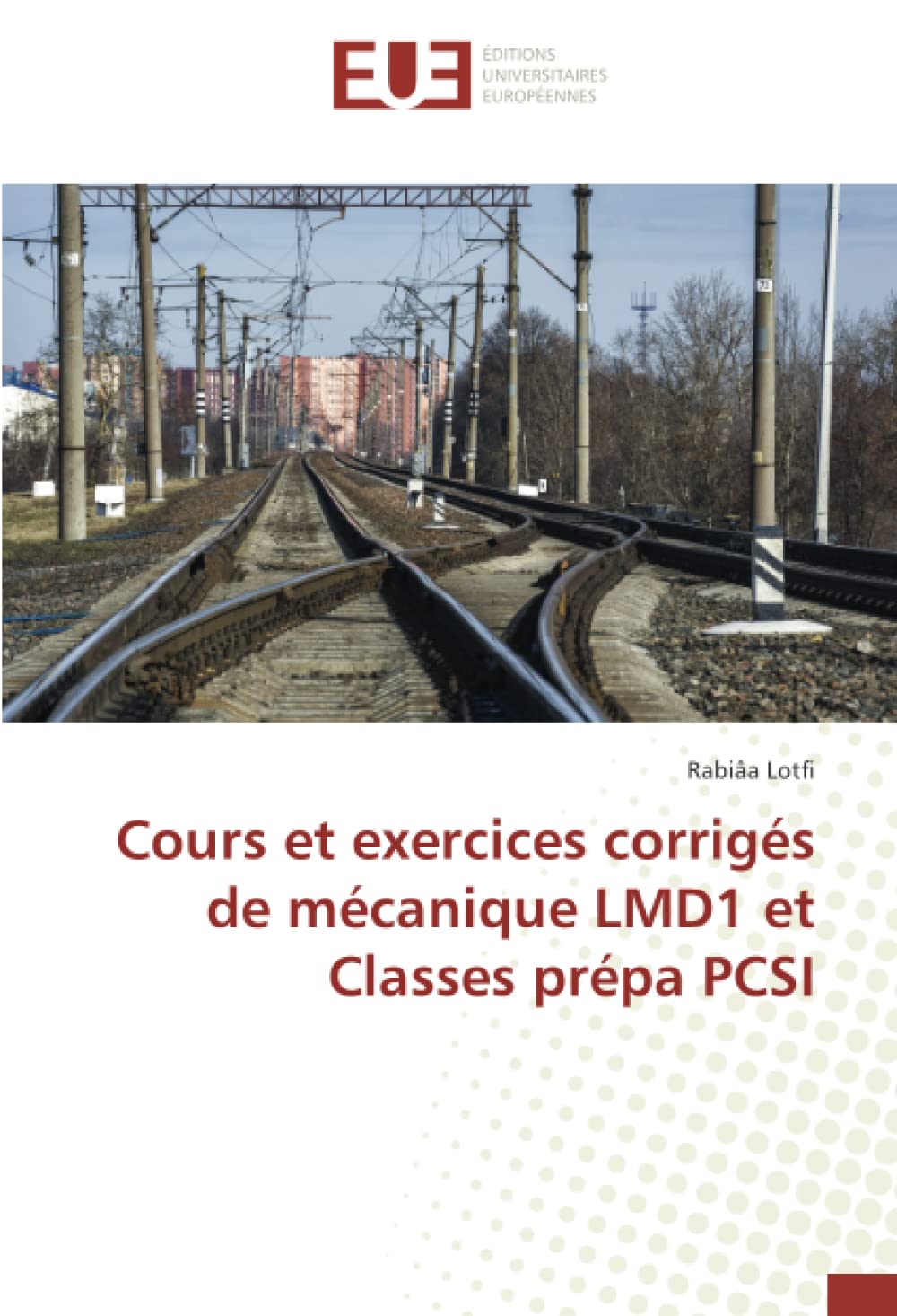 Cours et exercices corrigés de mécanique LMD1 et Classes prépa PCSI book