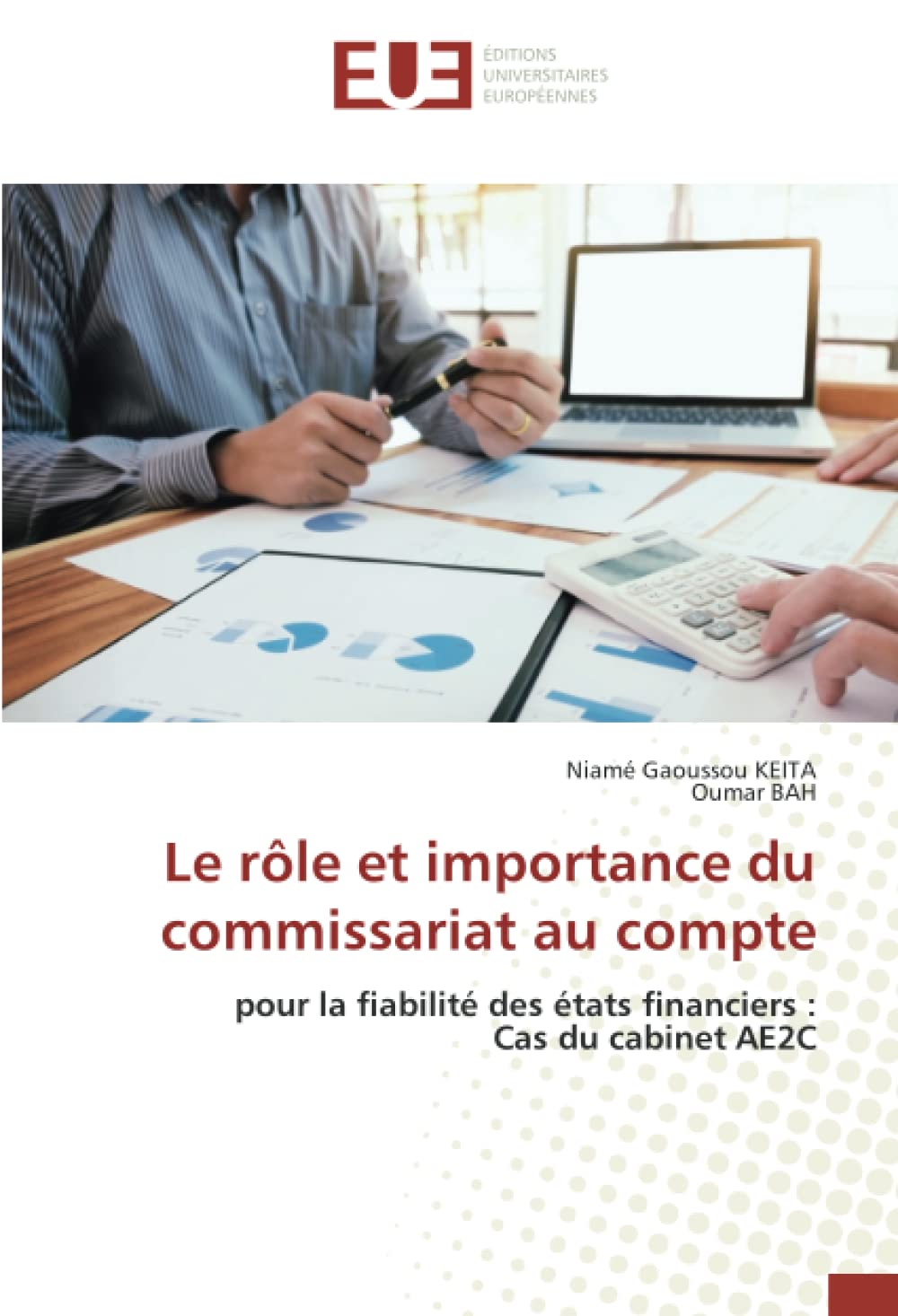 Le rôle et importance du commissariat au compte: pour la fiabilité des états financiers : Cas du cabinet AE2C book
