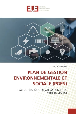 PLAN DE GESTION ENVIRONNEMENTALE ET SOCIALE (PGES) : GUIDE PRATIQUE D'EVALUATION ET DE MISE EN OEUVRE book