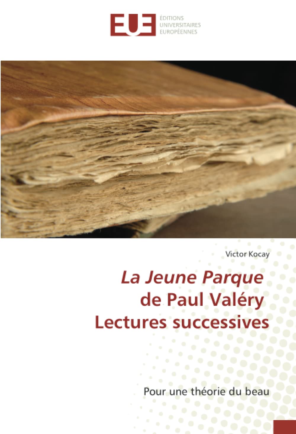La Jeune Parque de Paul Valéry Lectures successives: Pour une théorie du beau book