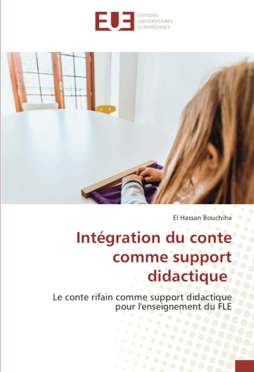 Intégration du conte comme support didactique: Le conte rifain comme support didactique pour l'enseignement du FLE book