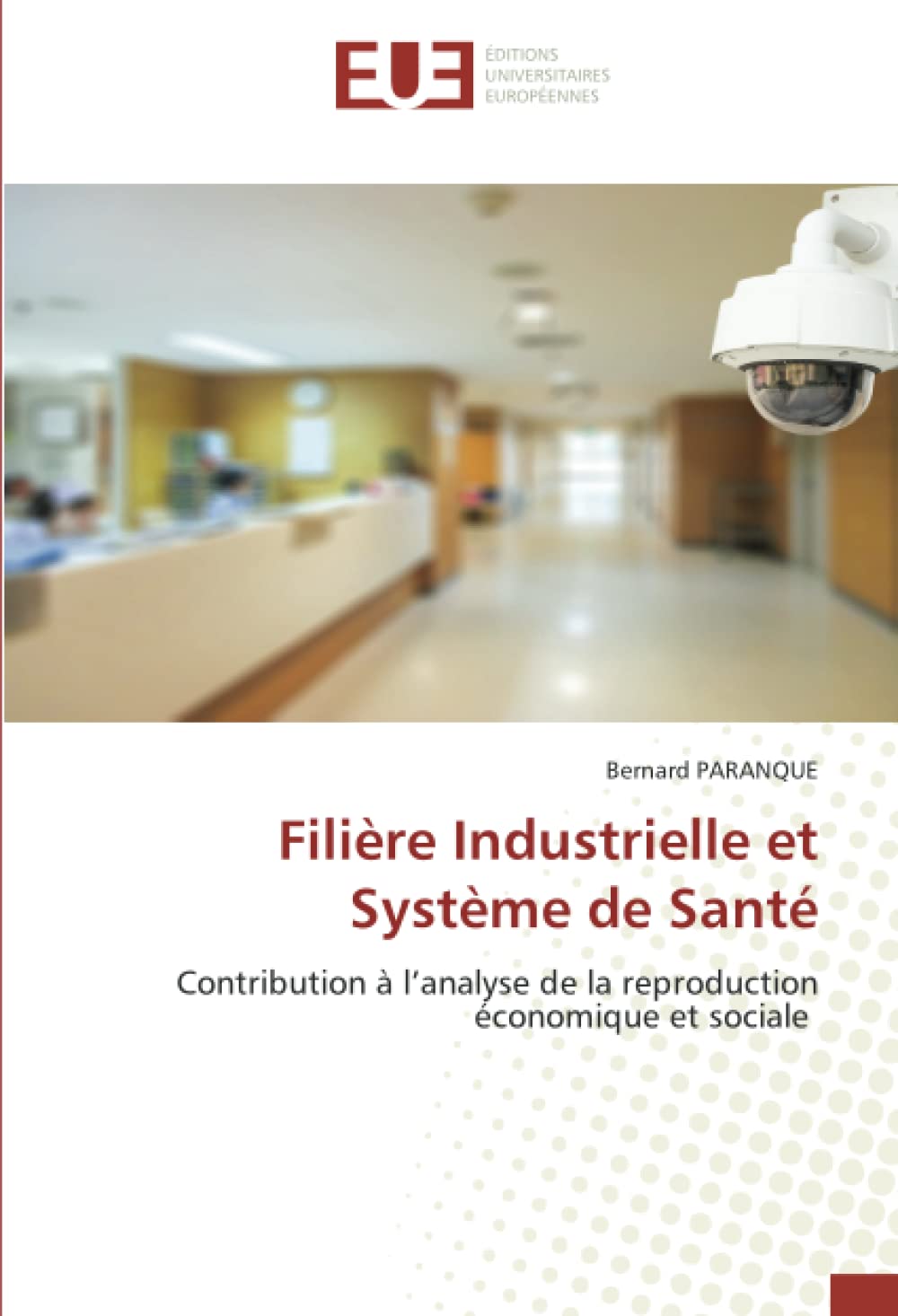 Filière Industrielle et Système de Santé: Contribution à l’analyse de la reproduction économique et sociale book