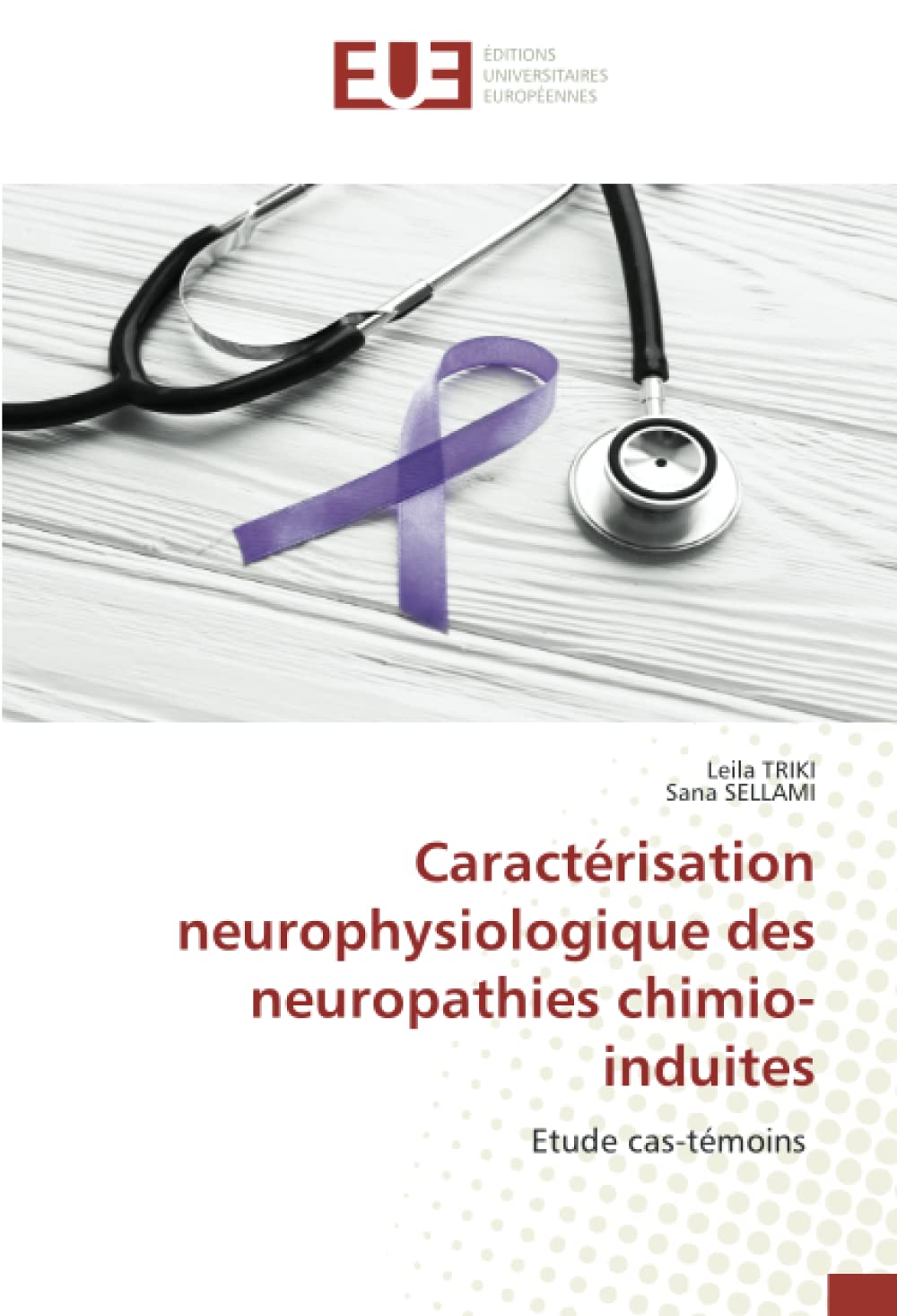 Caractérisation neurophysiologique des neuropathies chimio-induites: Etude cas-témoins book