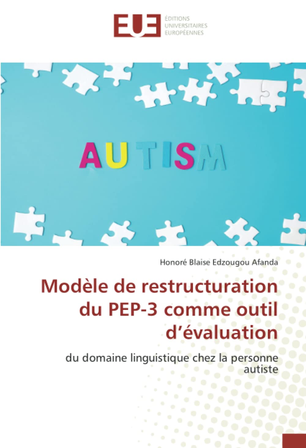 Modèle de restructuration du PEP-3 comme outil d’évaluation: du domaine linguistique chez la personne autiste book