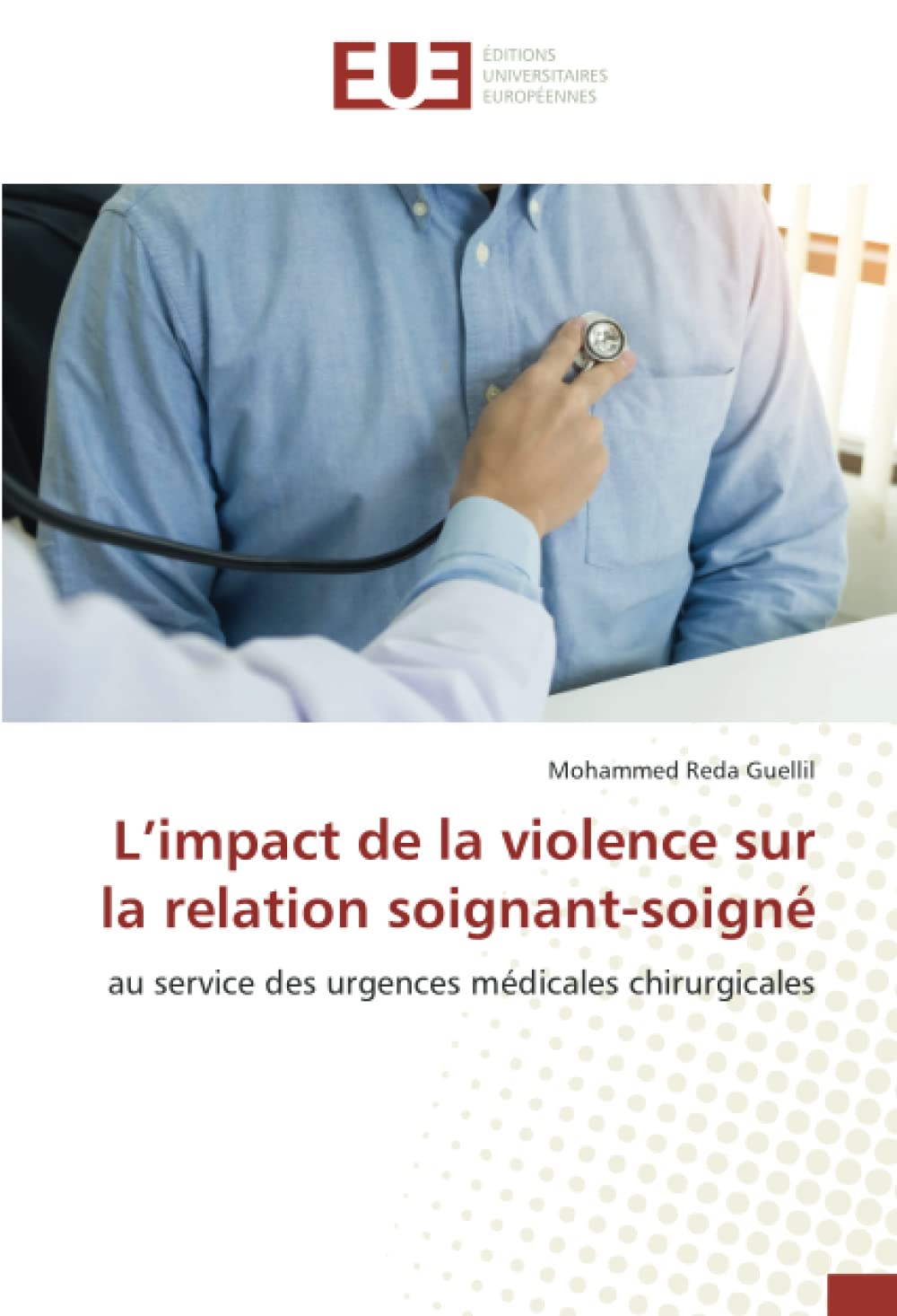 L’impact de la violence sur la relation soignant-soigné: au service des urgences médicales chirurgicales book