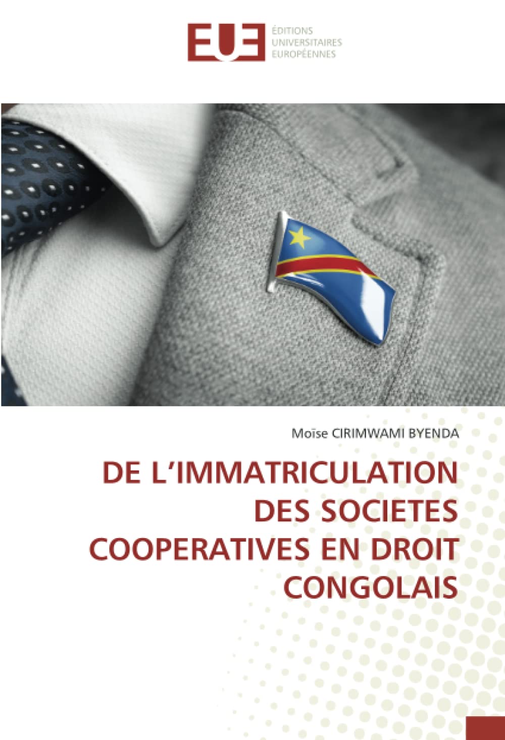DE L’IMMATRICULATION DES SOCIETES COOPERATIVES EN DROIT CONGOLAIS book