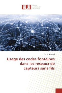 Usage des codes fontaines dans les réseaux de capteurs sans fils book