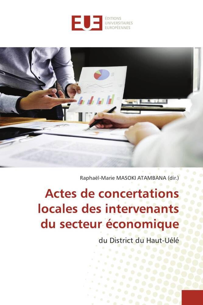 Actes de concertations locales des intervenants du secteur économique: du District du Haut-Uélé book