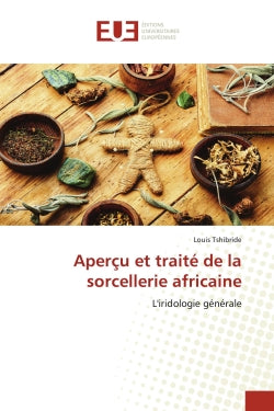 Aperçu et traité de la sorcellerie africaine : L'iridologie générale Law