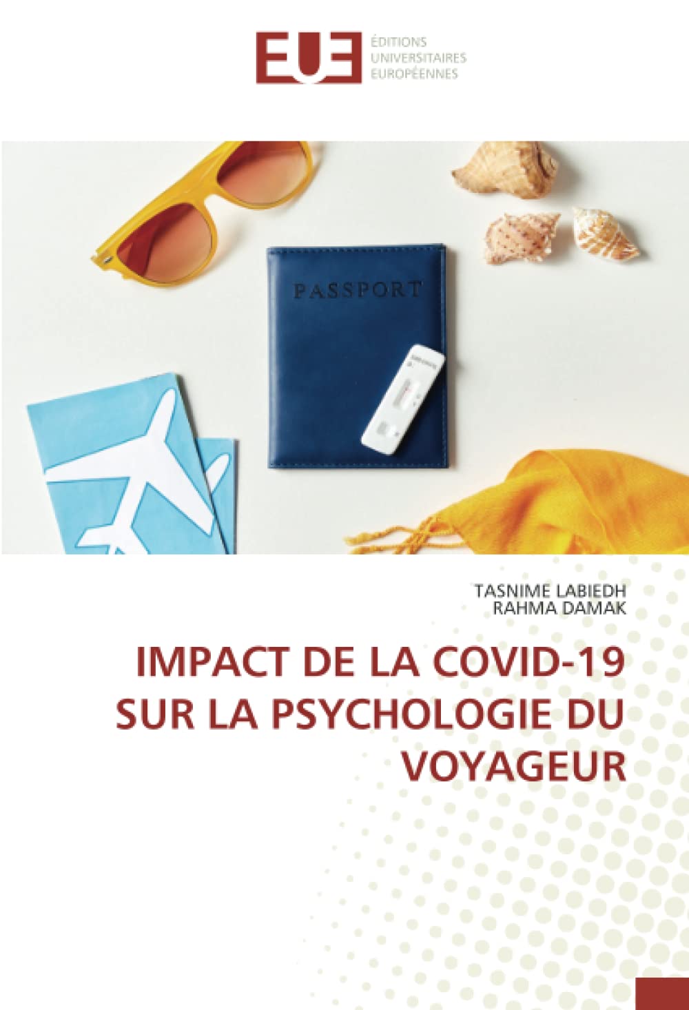 IMPACT DE LA COVID-19 SUR LA PSYCHOLOGIE DU VOYAGEUR book