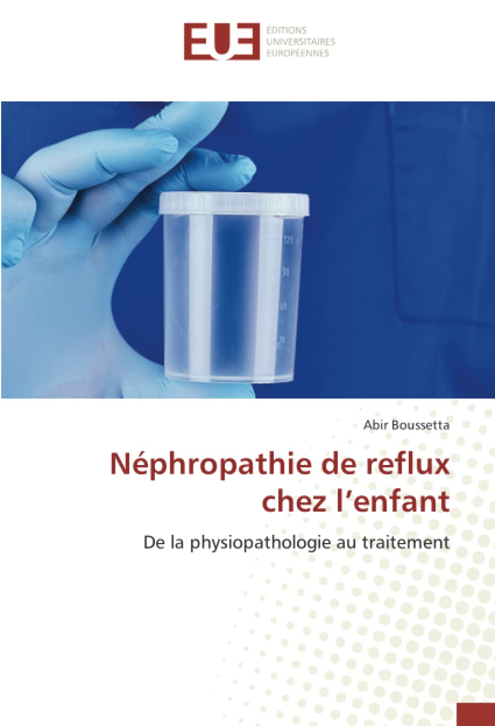 Néphropathie de reflux chez l’enfant: De la physiopathologie au traitement book