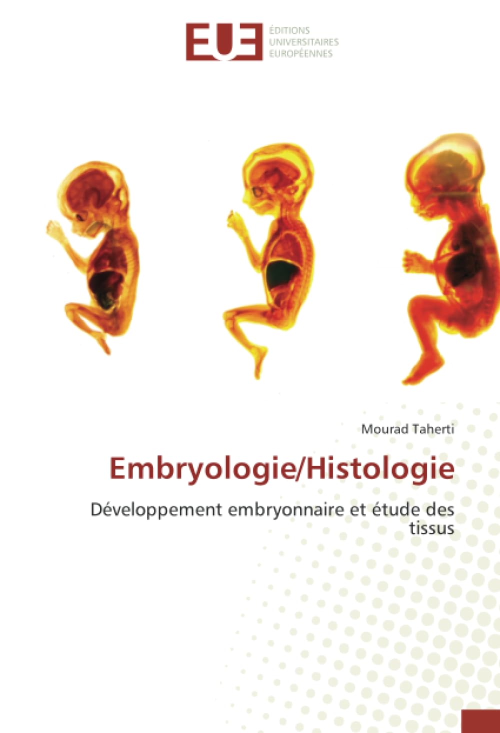 Embryologie/Histologie: Développement embryonnaire et étude des tissus book