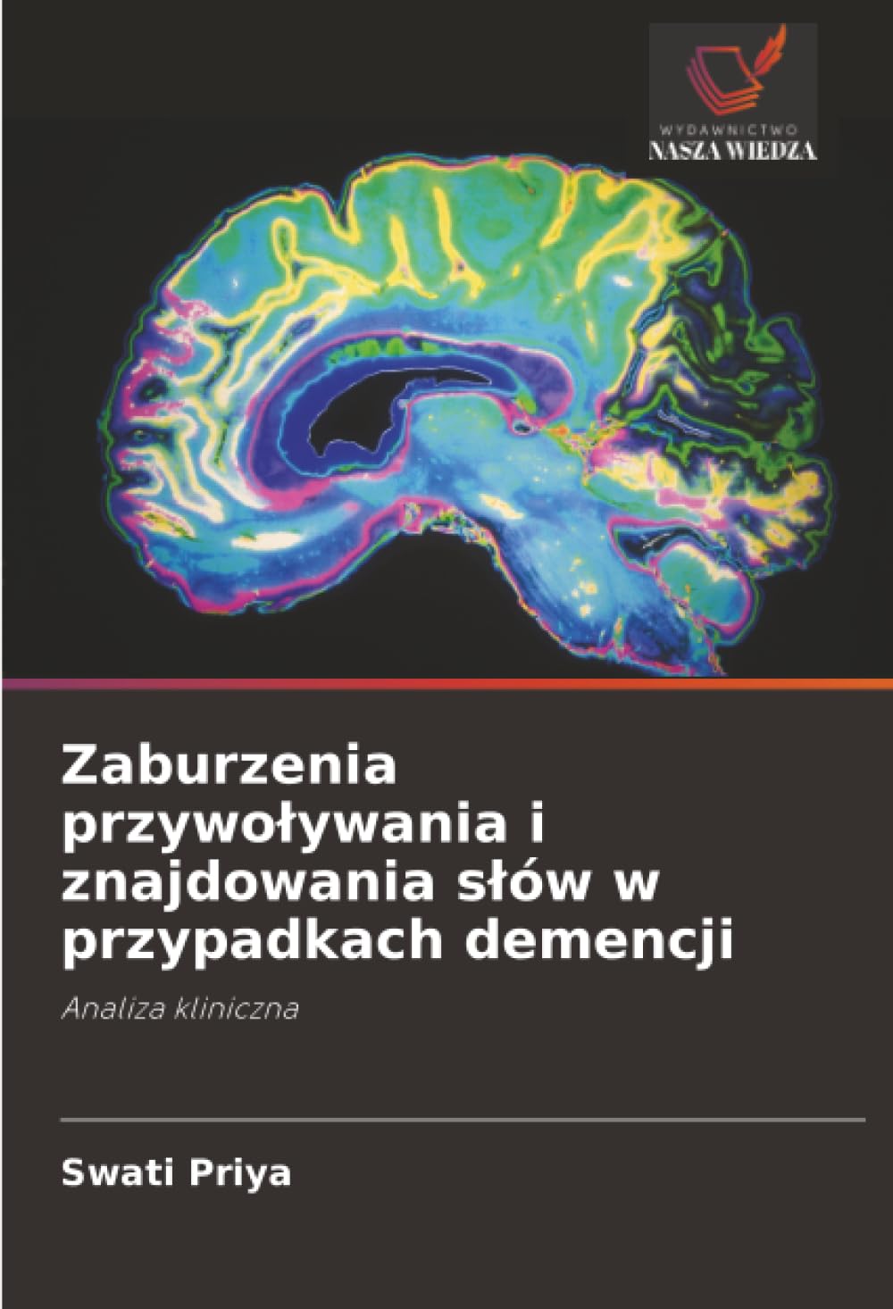 Zaburzenia przywo¿ywania i znajdowania s¿ów w przypadkach demencji Social Sciences