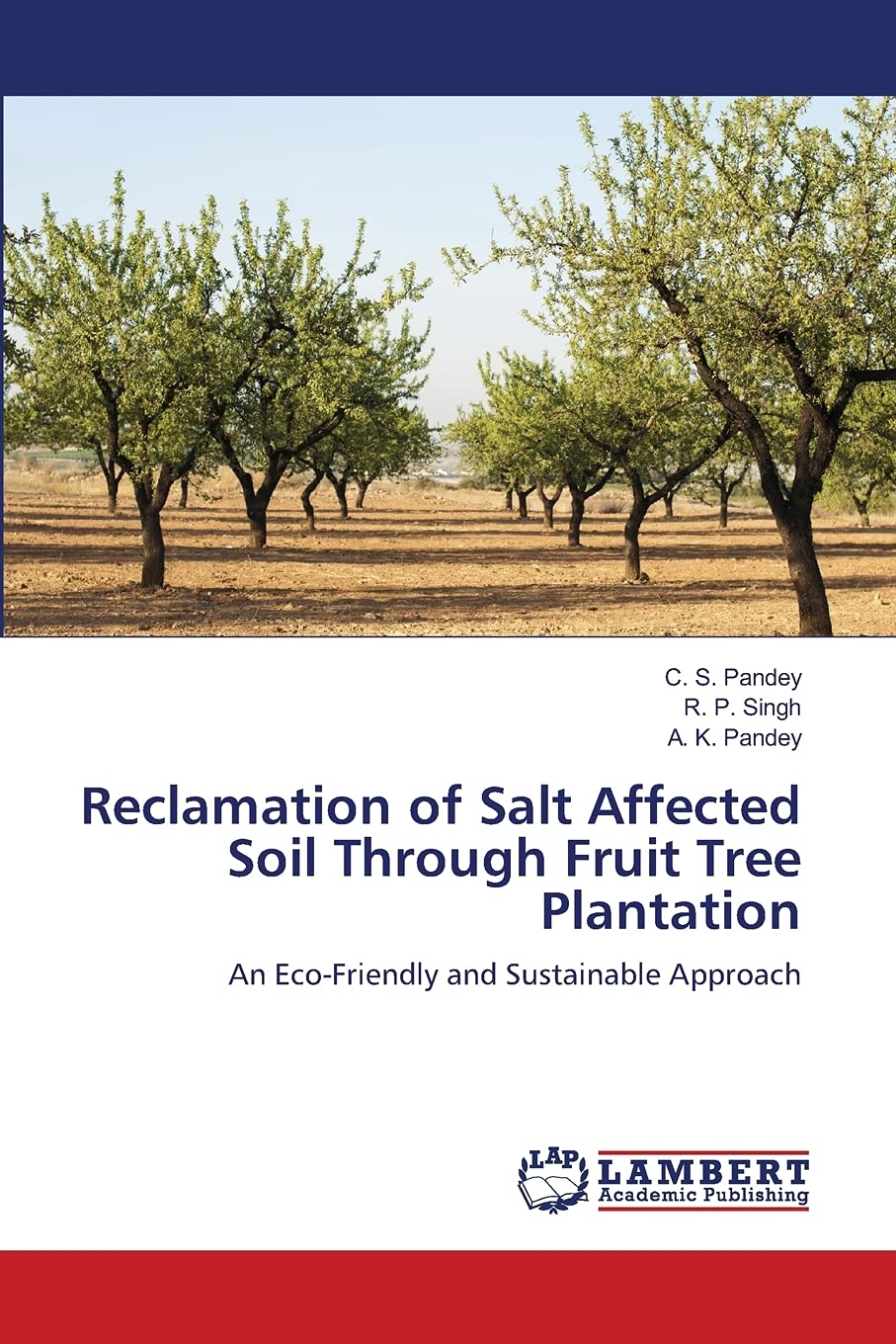 Reclamation of Salt Affected Soil Through Fruit Tree Plantation: An Eco-Friendly and Sustainable Approach Natural Sciences