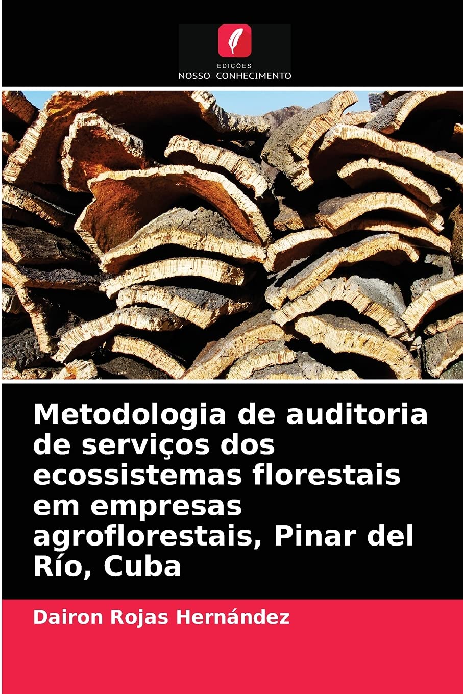 Metodologia de auditoria de serviços dos ecossistemas florestais em empresas agroflorestais, Pinar del Río, Cuba Natural Sciences