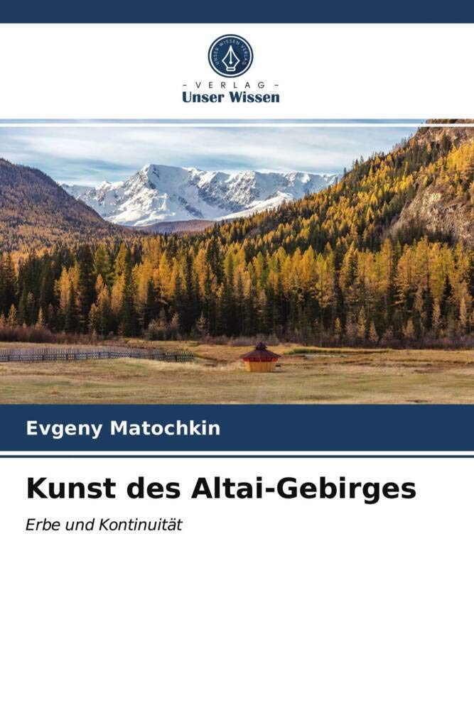 Kunst des Altai-Gebirges: Erbe und Kontinuität Law