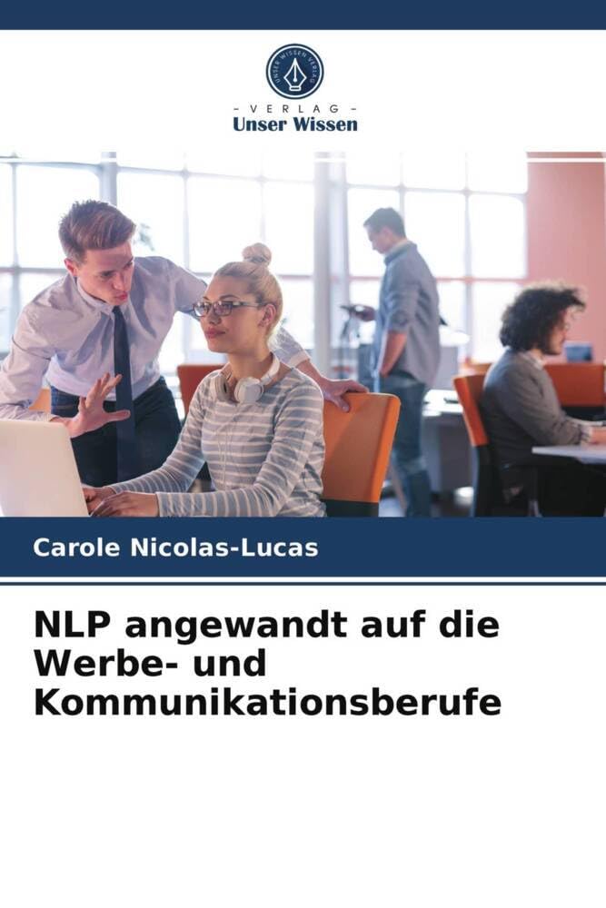 NLP angewandt auf die Werbe- und Kommunikationsberufe Law