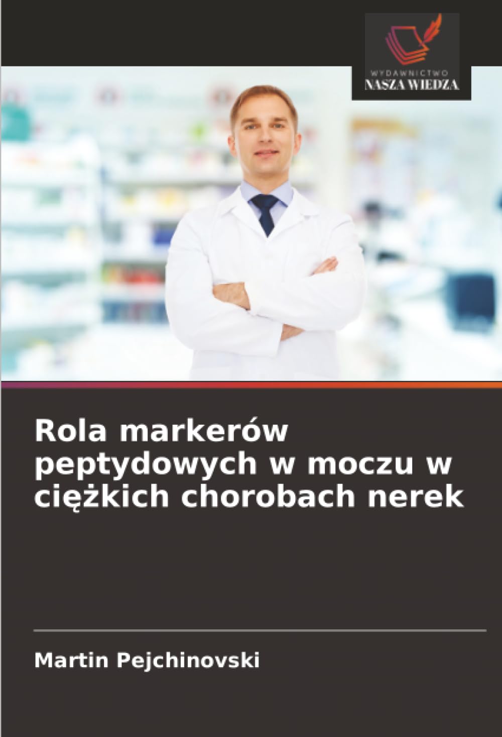 Rola markerów peptydowych w moczu w ci¿¿kich chorobach nerek Medicine