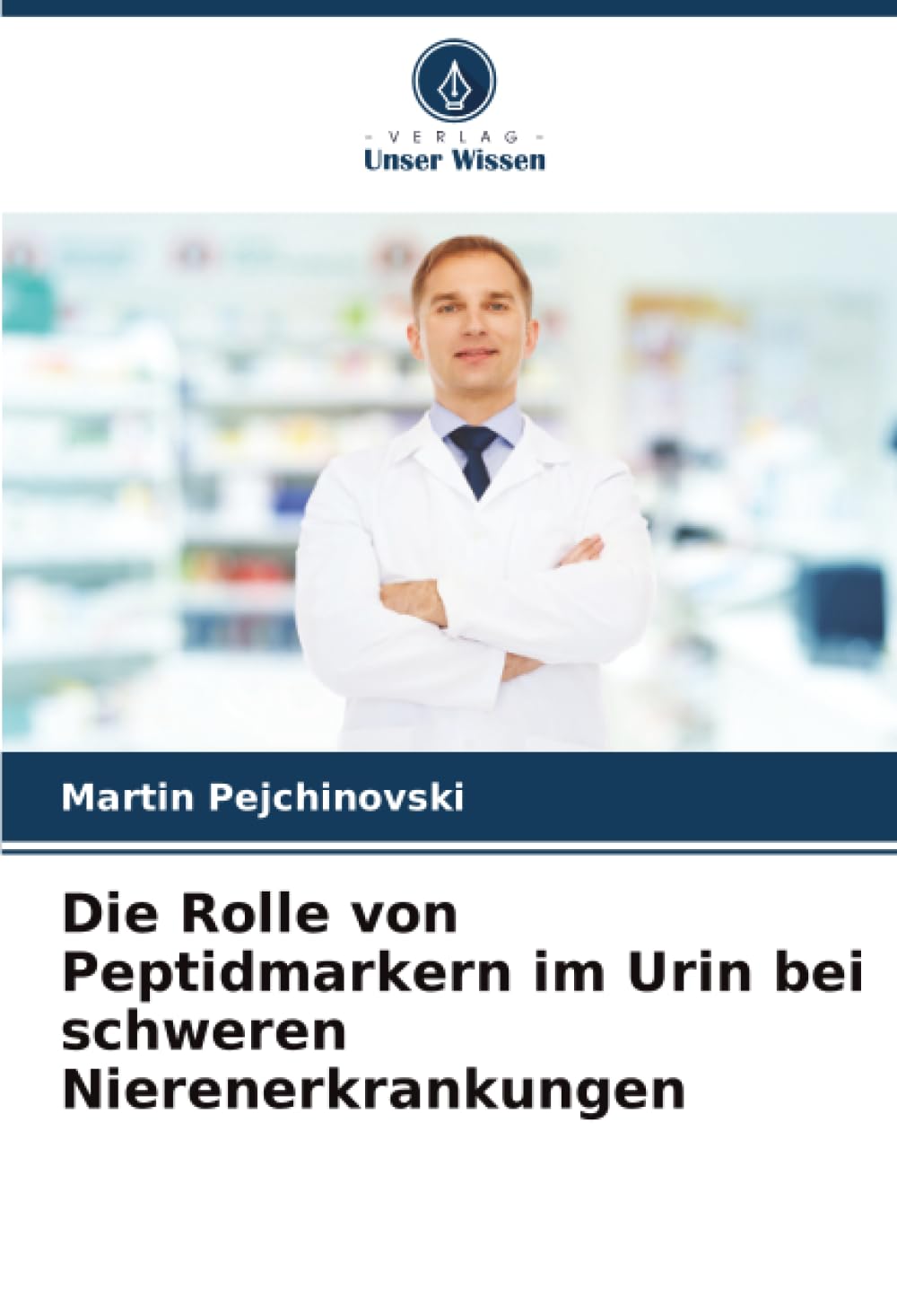 Die Rolle von Peptidmarkern im Urin bei schweren Nierenerkrankungen Medicine