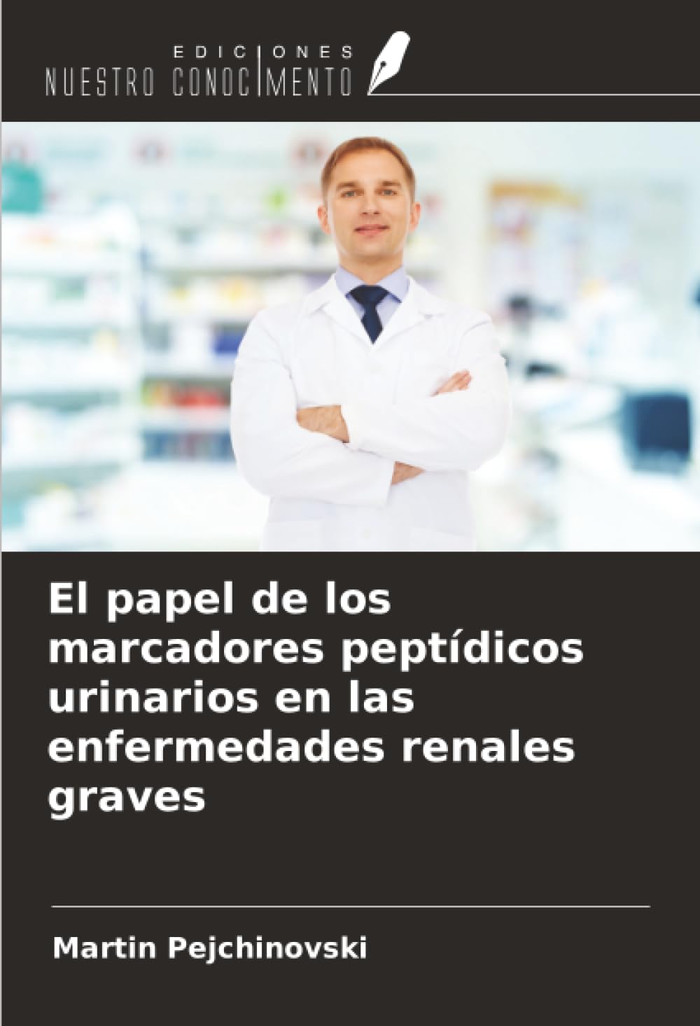 El papel de los marcadores peptídicos urinarios en las enfermedades renales graves Medicine