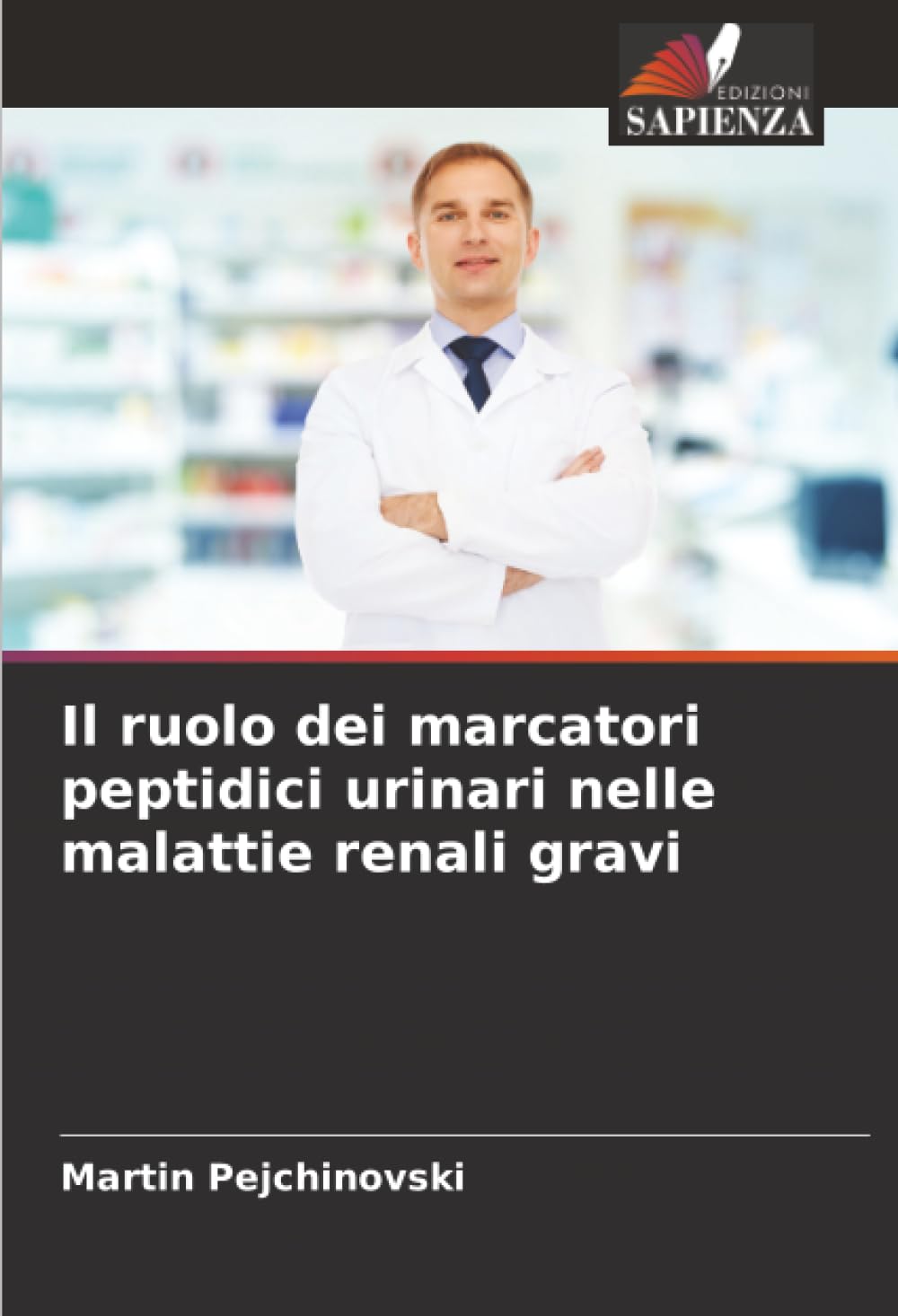 Il ruolo dei marcatori peptidici urinari nelle malattie renali gravi Medicine
