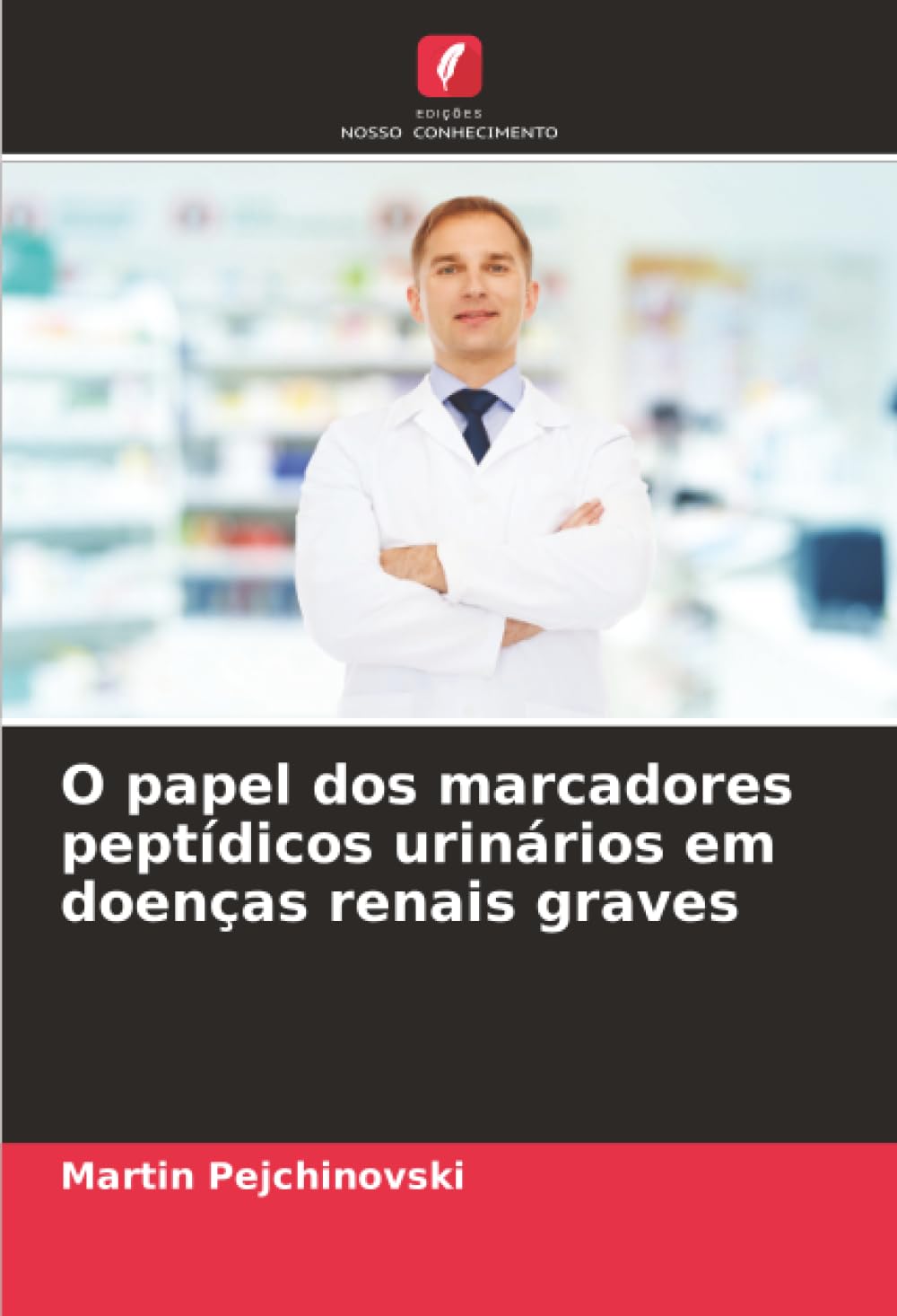 O papel dos marcadores peptídicos urinários em doenças renais graves Medicine