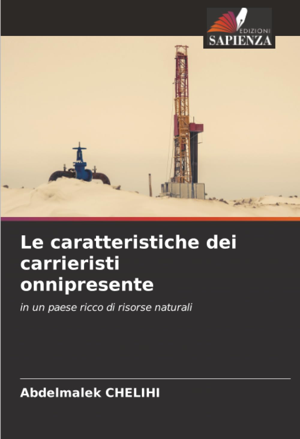 Le caratteristiche dei carrieristi onnipresente: in un paese ricco di risorse naturali Law