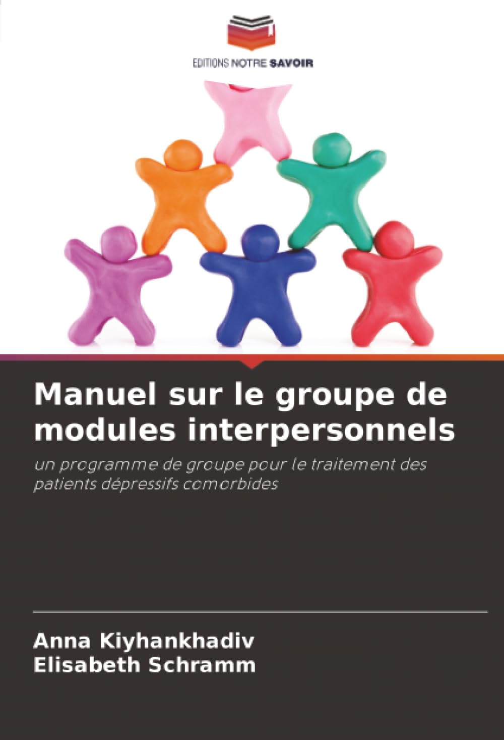 Manuel sur le groupe de modules interpersonnels: un programme de groupe pour le traitement des patients dépressifs comorbides Medicine