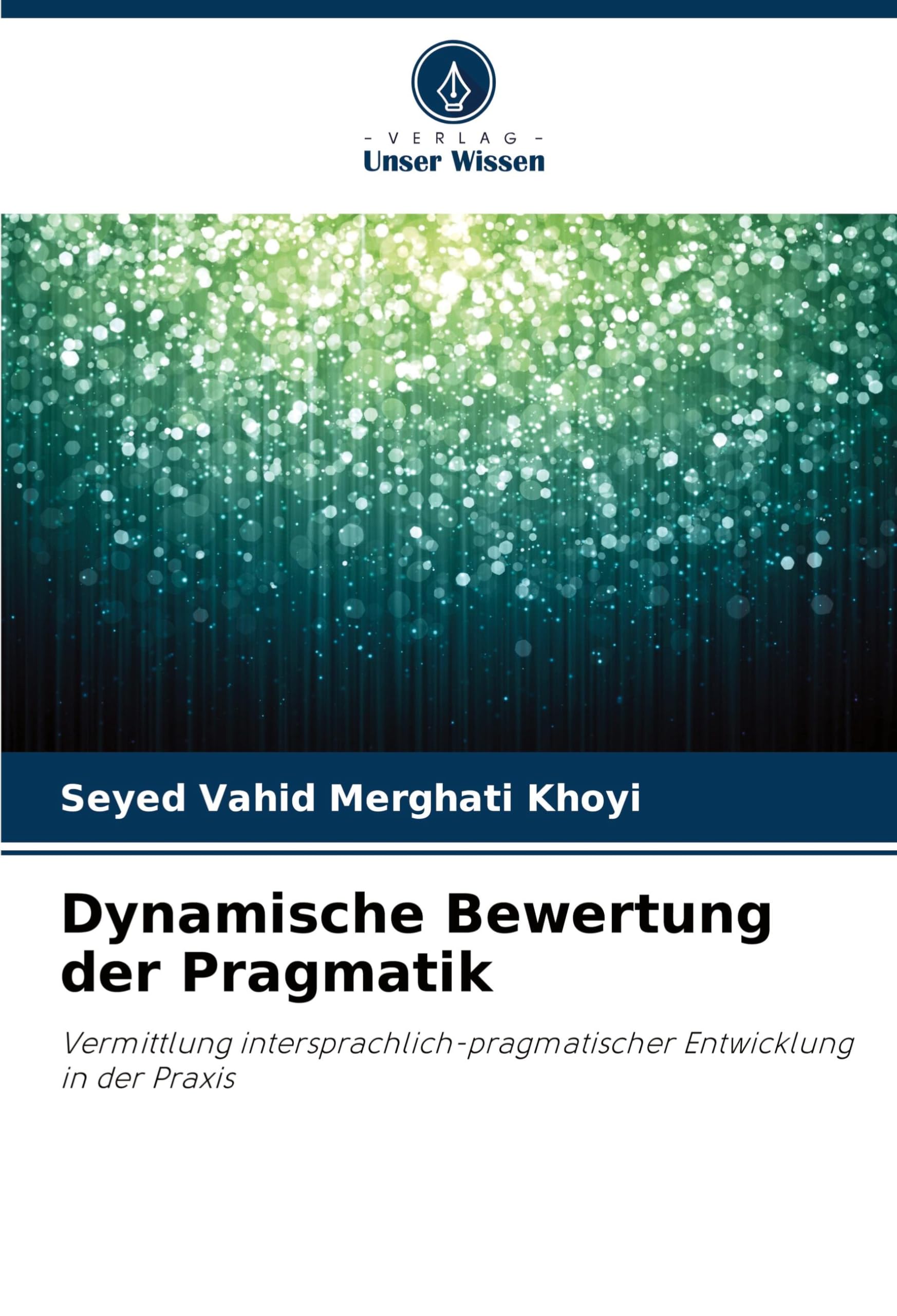 Dynamische Bewertung der Pragmatik: Vermittlung intersprachlich-pragmatischer Entwicklung in der Praxis Learning & Reference