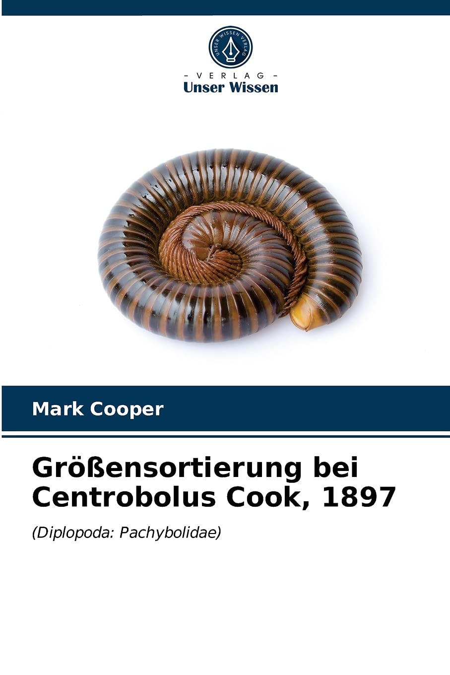 Größensortierung bei Centrobolus Cook, 1897: (Diplopoda: Pachybolidae) Natural Sciences