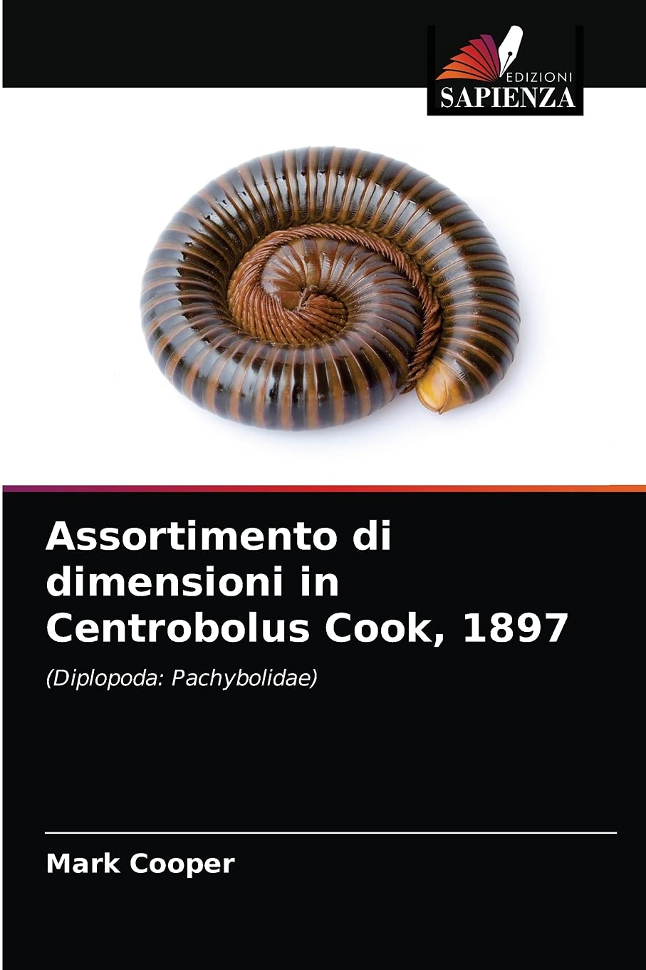 Assortimento di dimensioni in Centrobolus Cook, 1897: (Diplopoda: Pachybolidae) Natural Sciences