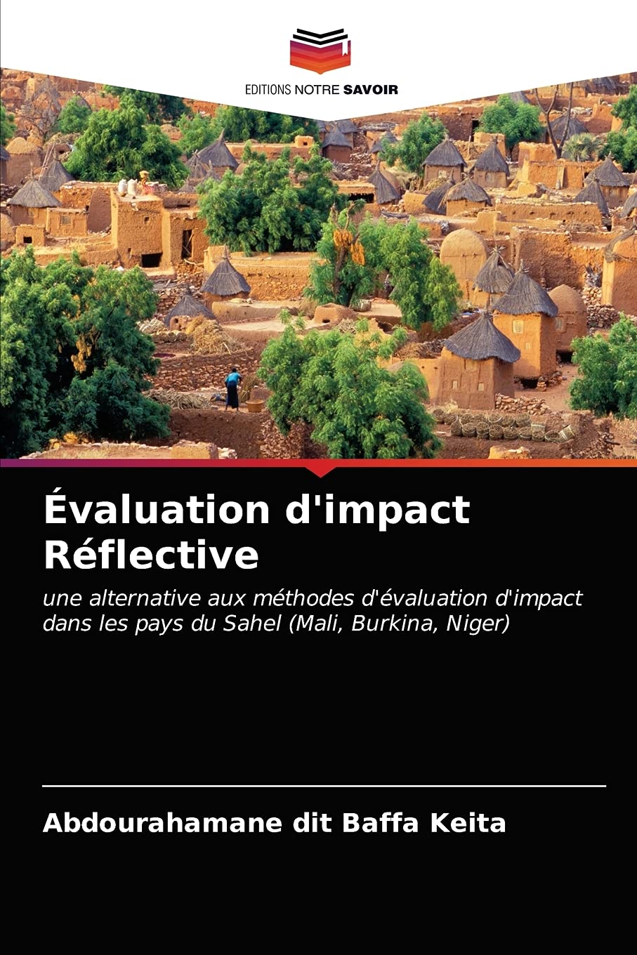 Évaluation d'impact Réflective: une alternative aux méthodes d'évaluation d'impact dans les pays du Sahel (Mali, Burkina, Niger) book