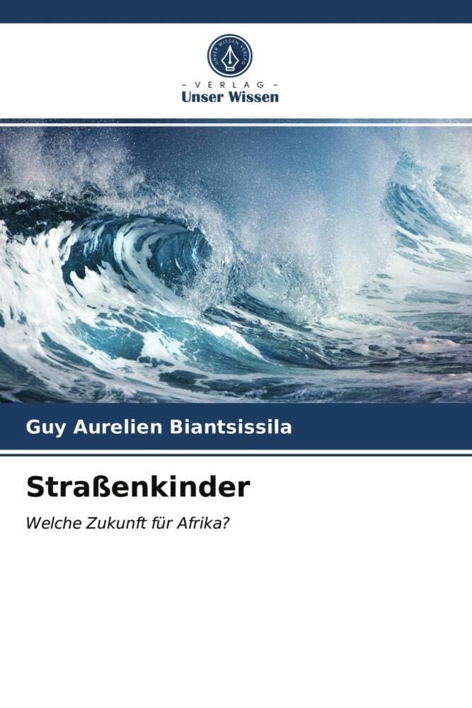 Straßenkinder: Welche Zukunft für Afrika? Law