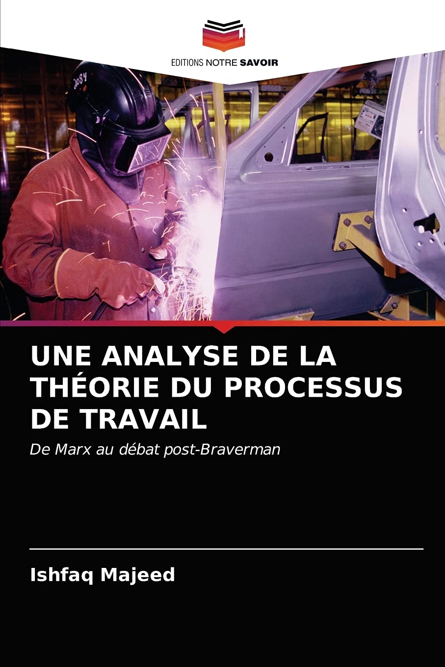 UNE ANALYSE DE LA THÉORIE DU PROCESSUS DE TRAVAIL: De Marx au débat post-Braverman book