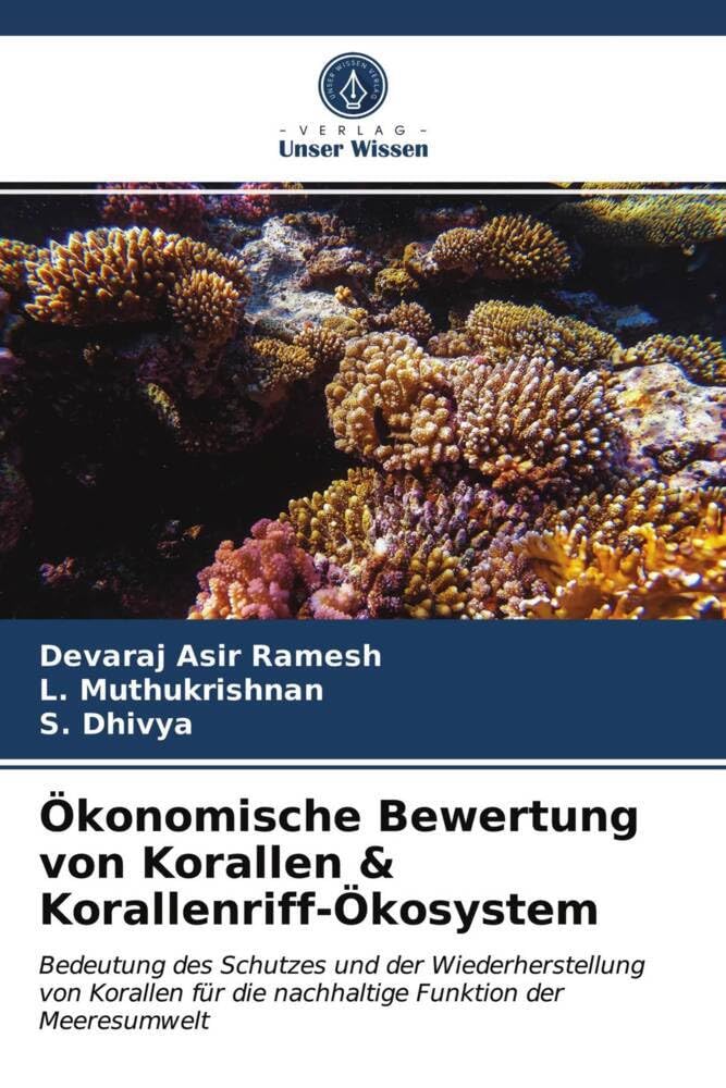 Ökonomische Bewertung von Korallen & Korallenriff-Ökosystem: Bedeutung des Schutzes und der Wiederherstellung von Korallen für die nachhaltige Funktion der Meeresumwelt Law
