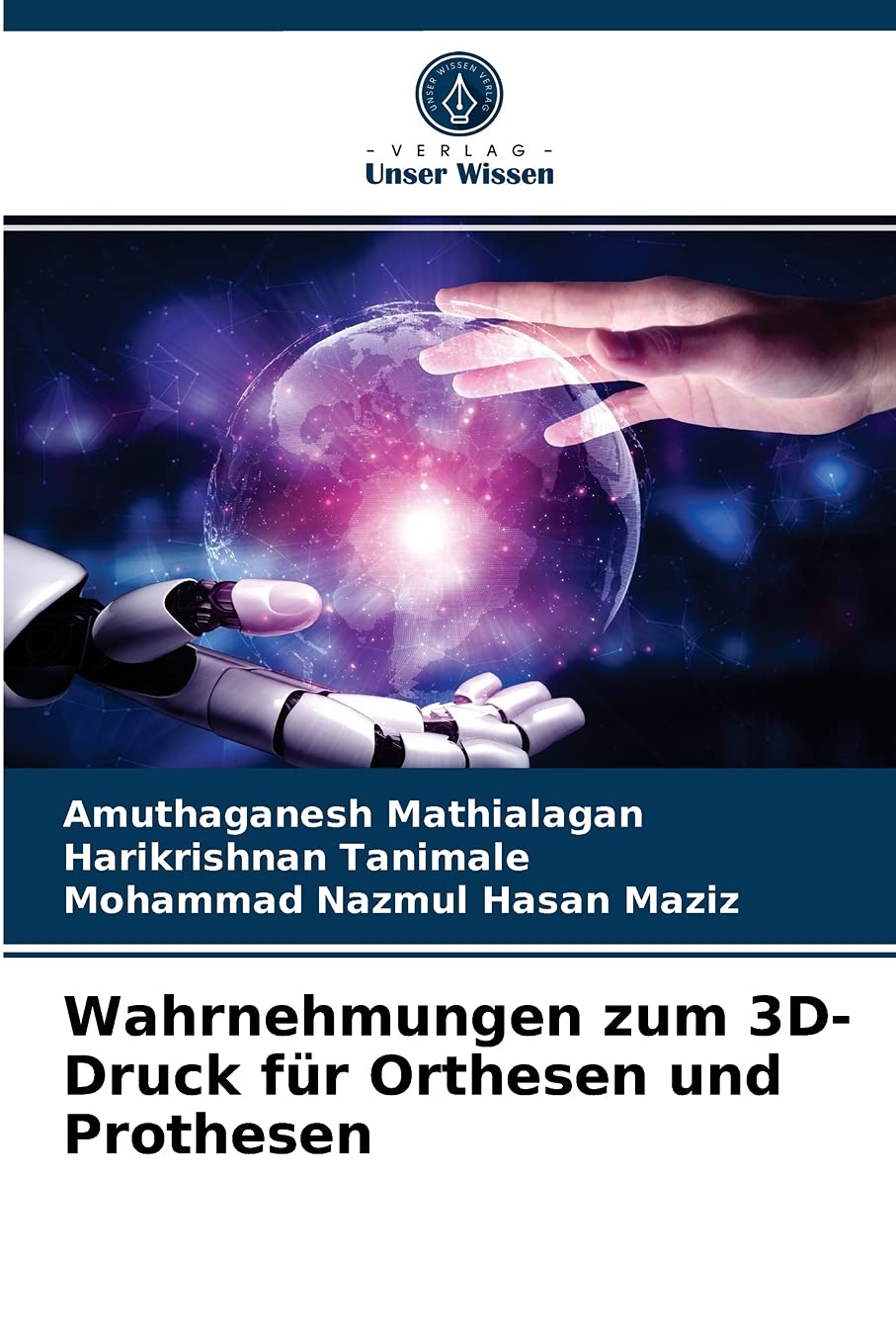 Wahrnehmungen zum 3D-Druck für Orthesen und Prothesen Medicine