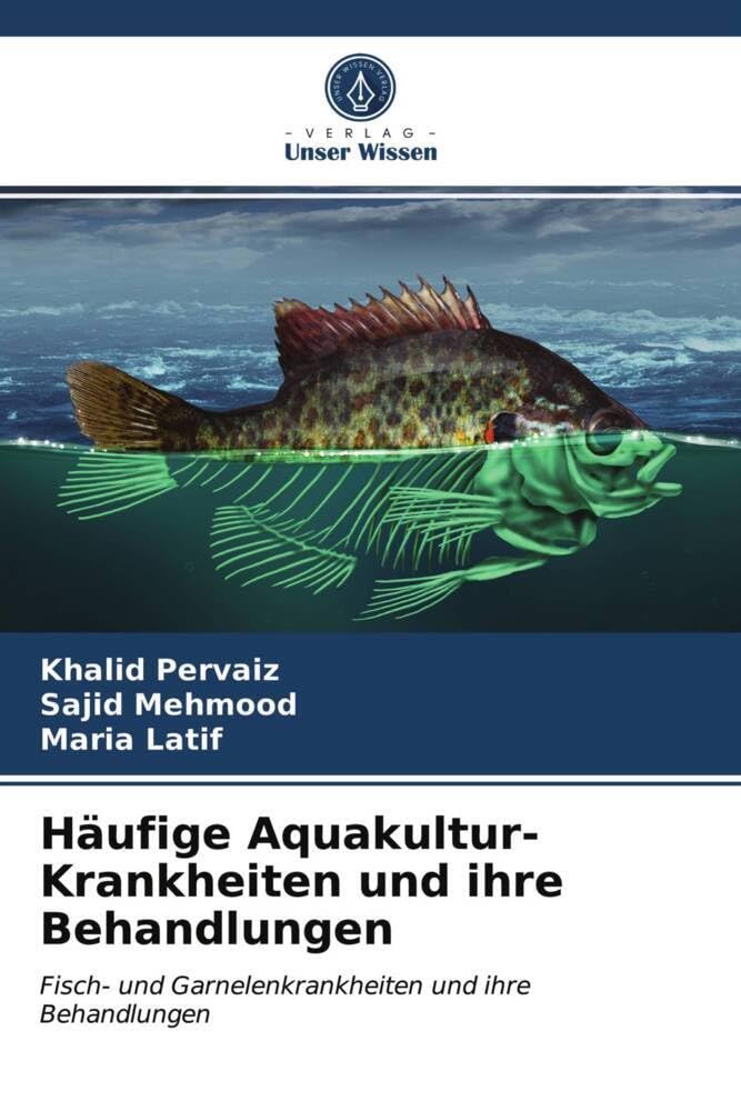 Häufige Aquakultur-Krankheiten und ihre Behandlungen: Fisch- und Garnelenkrankheiten und ihre Behandlungen Natural Sciences