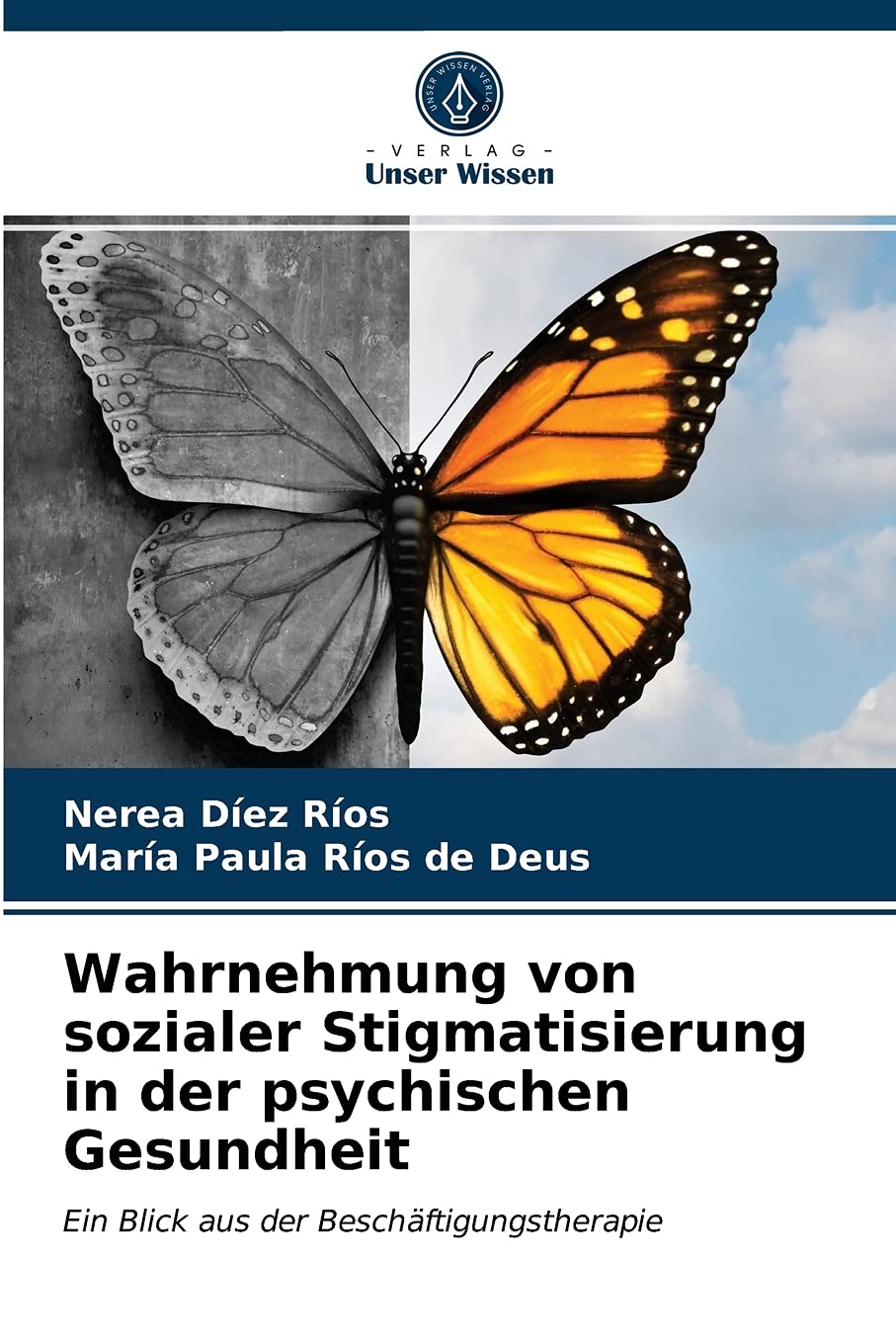 Wahrnehmung von sozialer Stigmatisierung in der psychischen Gesundheit: Ein Blick aus der Beschäftigungstherapie Medicine